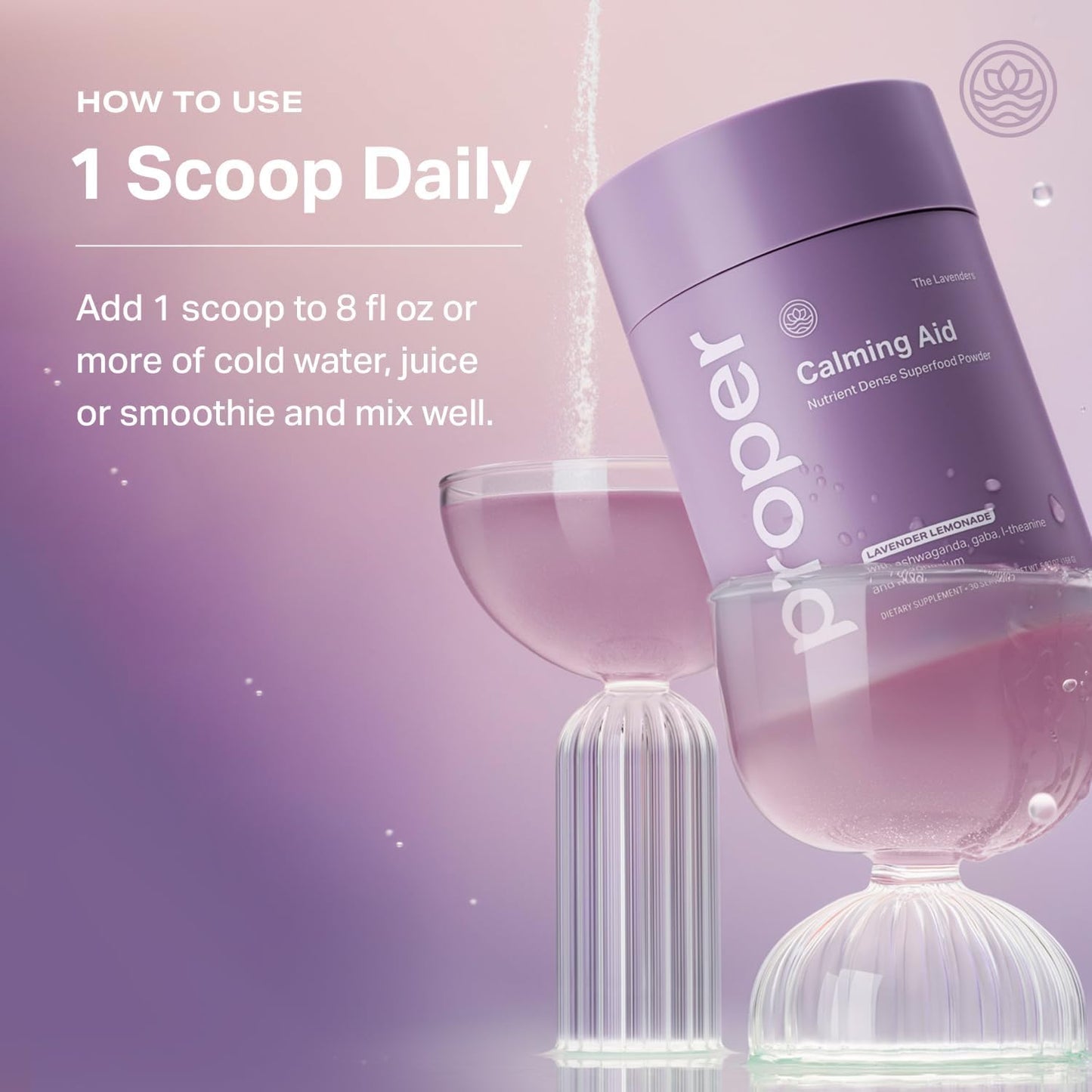 Proper, The Lavenders Calming Aid. Magnesium Supplement Relaxation Drink Mix with GABA, L-Theanine, Lavender, Lemon Balm, and Ashwagandha. Natural Calm Stress Support Supplements